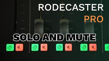 Rodecaster Pro Tutorial - Solo and Mute Buttons
