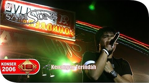 Live Konser ~ SAMSONS - Kenangan Terindah @PEKANBARU, 27 DESEMBER 2006