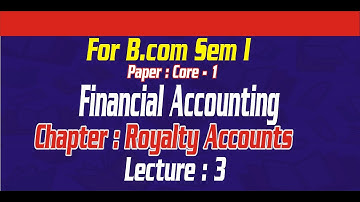 ROYALTY  ACCOUNTS  FOR B.COM SEM 1 RANCHI UNIVERSITY LECTURE 3