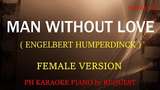 MAN WITHOUT LOVE ( FEMALE VERSION ) ( ENGELBERT HUMPERDINCK )