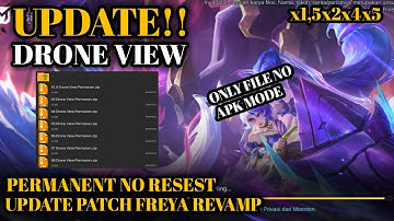 SCRIPT DRONE VIEW MOBILE LEGENDS PATCH FREYA REVAMP TERBARU ANTI BANNED WORK ALL GRAFIK & ALL MODE