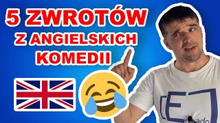 5 ZWROTÓW z angielskich KOMEDII