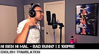 Video thumbnail of "NI BIEN NI MAL - Bad Bunny (ENGLISH TRANSLATION)"