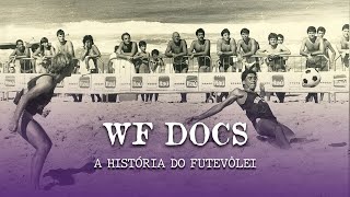 WF DOCS |  The History of Footvolley