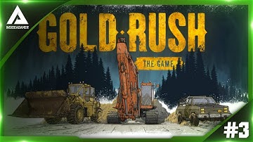 GoldRush The Game - Tier 2 Setup - Heavy Machinery - Lets Get Digging #3