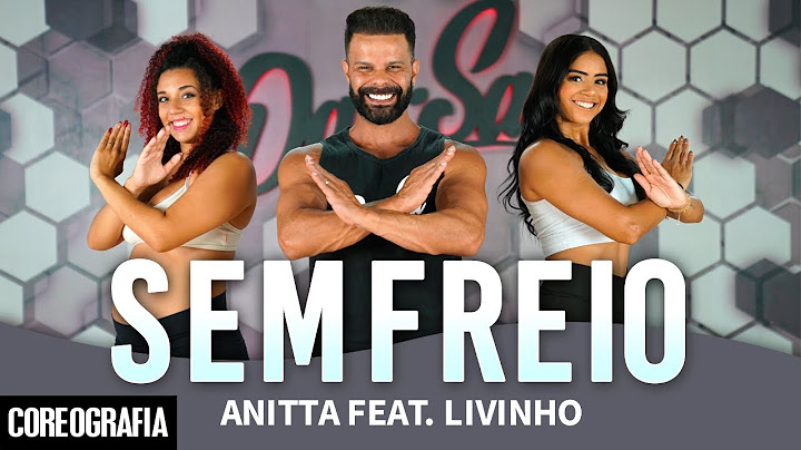 Sem Freio - Anitta feat. Livinho - Dan-Sa / Daniel Saboya (Coreografia)