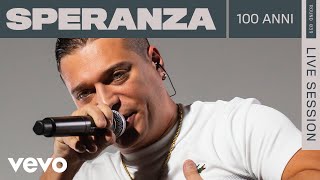 Speranza - 100 ANNI (Live) | ROUNDS | Vevo