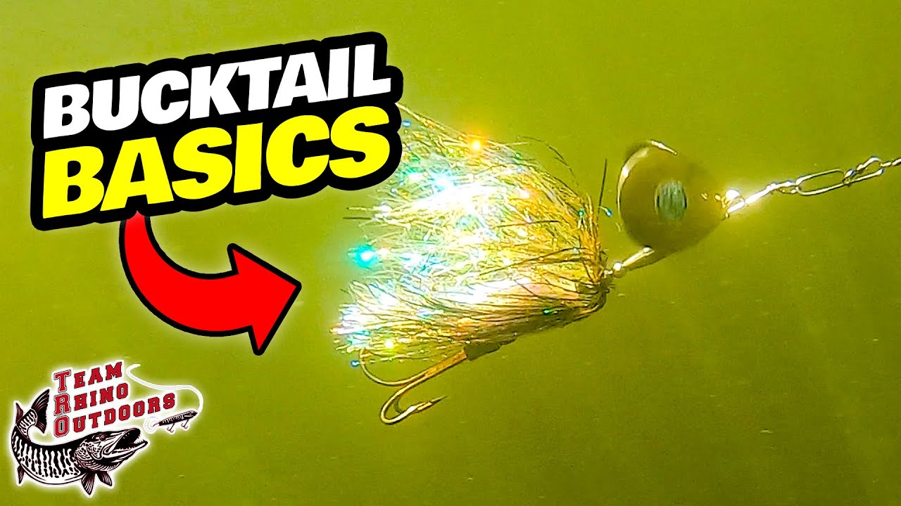Musky Fishing Basics - Bucktail Basics 
