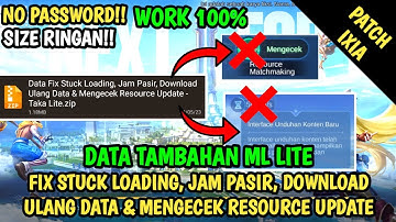 Data Fix Stuck Loading, Fix Jam Pasir + Download Ulang & Mengecek Resource Patch Ixia | Data ML Lite