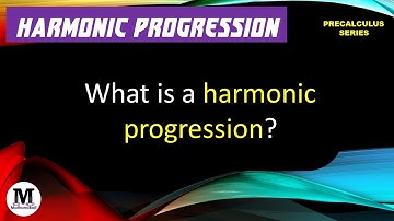 1.1 | Harmonic Progression | Introduction to Harmonic Progression