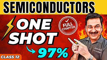SEMICONDUCTORS One Shot 🔥 | Physics Class 12 Boards | Full Chapter, Concepts & Numericals | Arvind