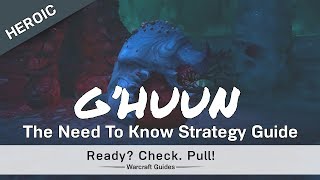 G'huun - Heroic/Normal - Strategy Guide - Uldir