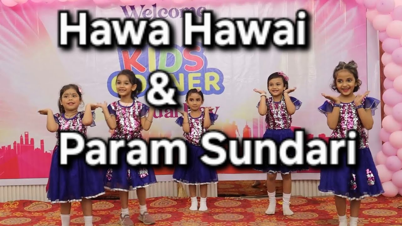 Hawa Hawai & Param Sundari | Kids dance - YouTube
