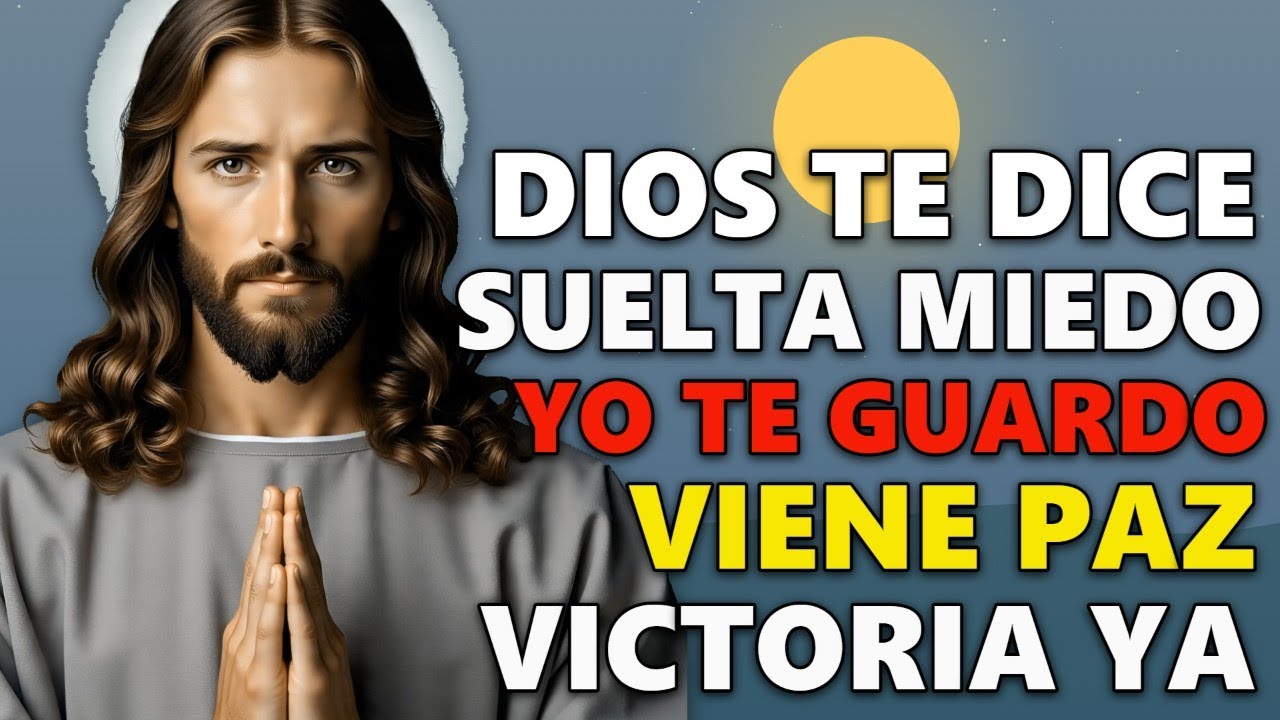 DIOS TE DICE HOY: ENTREGA ESE MIEDO, YO SOY TU REFUGIO Y TU VICTORIA ...