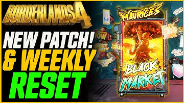 First Patch Notes! + Maurice Location & Weekly Reset! // Borderlands 4