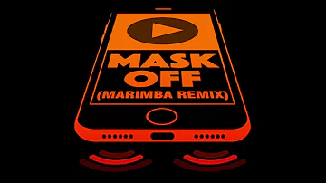 Mask Off (Marimba Remix) Ringtone - FREE DOWNLOAD!