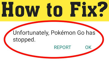 How to Fix Unfortunately Pokemon Go has Stopped Working In Android 2020