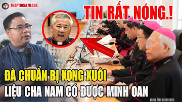 Tin Mới! Bất Ngờ Lên Tiếng Về Cha Antôn Đặng Hữu Nam Và HĐ Giám Mục Nói Gì Lúc Này #thaptugiavlogs,