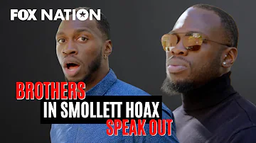 Brothers behind Smollett hoax share their story | Fox Nation Exclusive
