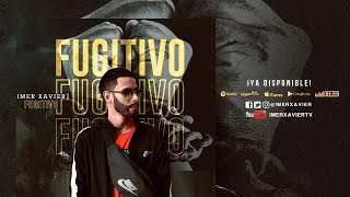 Video thumbnail of "Imer Xavier - Fugitivo (Audio Oficial)"