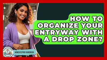 How To Organize Your Entryway With A Drop Zone? - Homekeeping Handbook