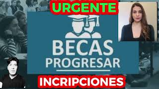 URGENTE, SE ABREN LAS INSCRIPCIONES PARA LAS BECAS PROGRESAR