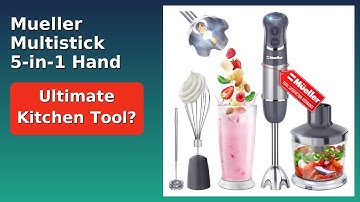 REVIEW (2025): Mueller Multistick 5-in-1 Hand Blender. ESSENTIAL details.