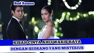 DRAMA THAILAND ROMANTIS TERBARU SUB INDO - Alur Cerita Drama Bad Romeo