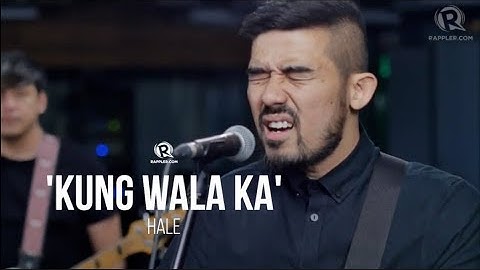‘Kung Wala Ka’ – Hale