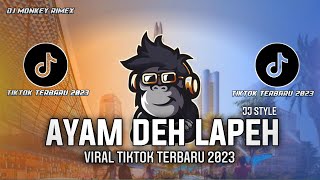 DJ AYAM DEH LAPEH JJ STYLE VIRAL TIKTOK 2023