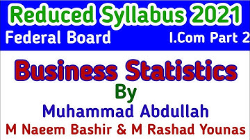 Reduced Syllabus Business Statistics #Federal Board I.Com part 2 | smart syllabus fbise 2021