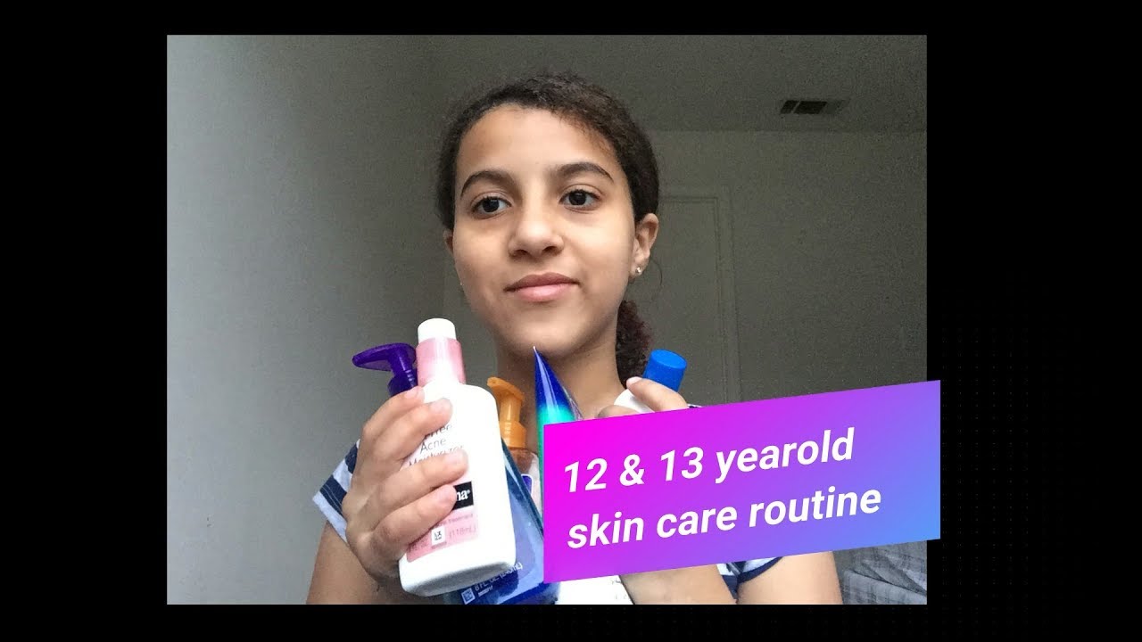 12 And 13 Year Old Skin Care Routine Youtube