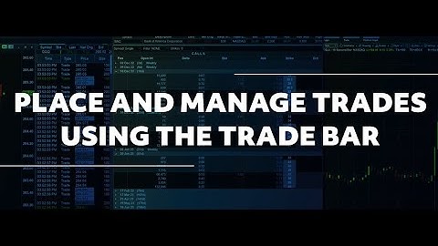 Desktop QuickStart - Place and Manage Trades Using Trading Bar