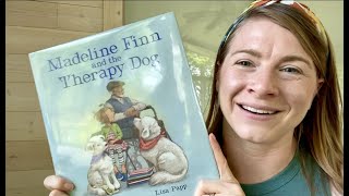 Madeline Finn and the Therapy Dog by Lisa Papp Read Aloud by Dana Reads