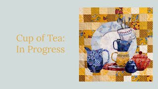 Cup of Tea: In Progress