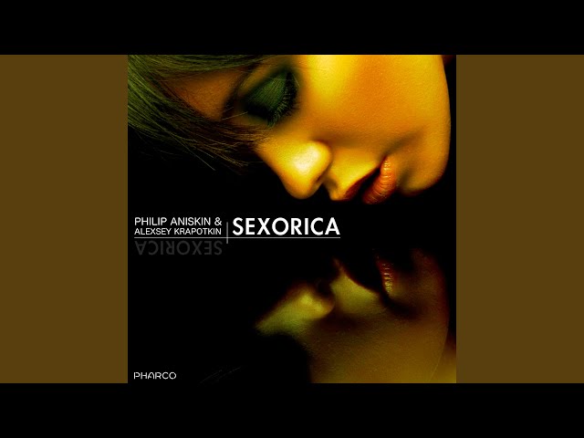 PHILIP ANISKIN & ALEXEY KRAPOTKIN - Sexorica