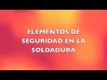 Elementos de seguridad en la soldadura