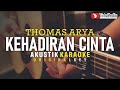 kehadiran cinta - thomas arya (akustik karaoke)