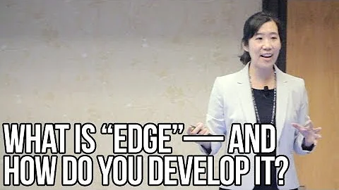 What Is EdgeAnd How Do You Develop It? | Laura Huang