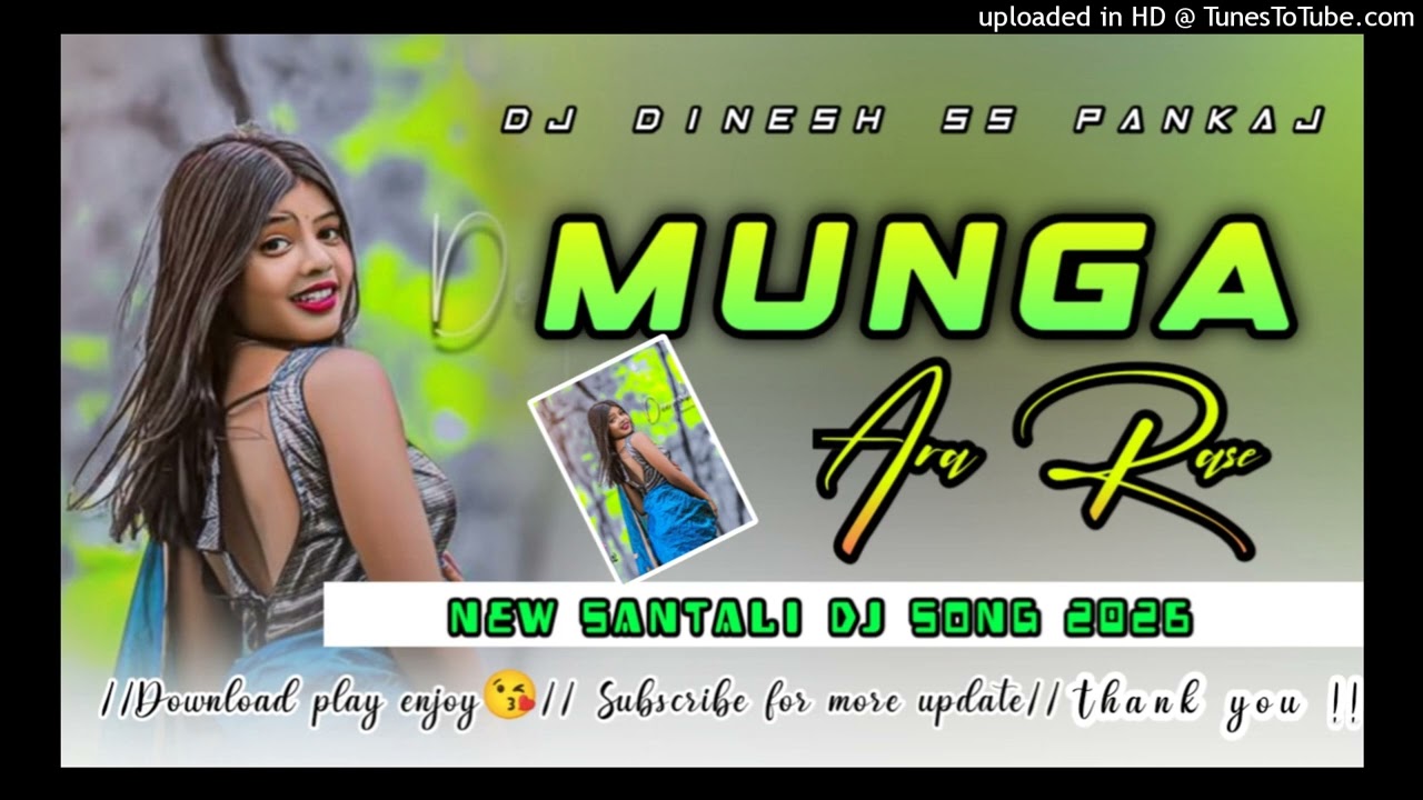 munga ara rase new santali dj song dj song dj pankaj cc