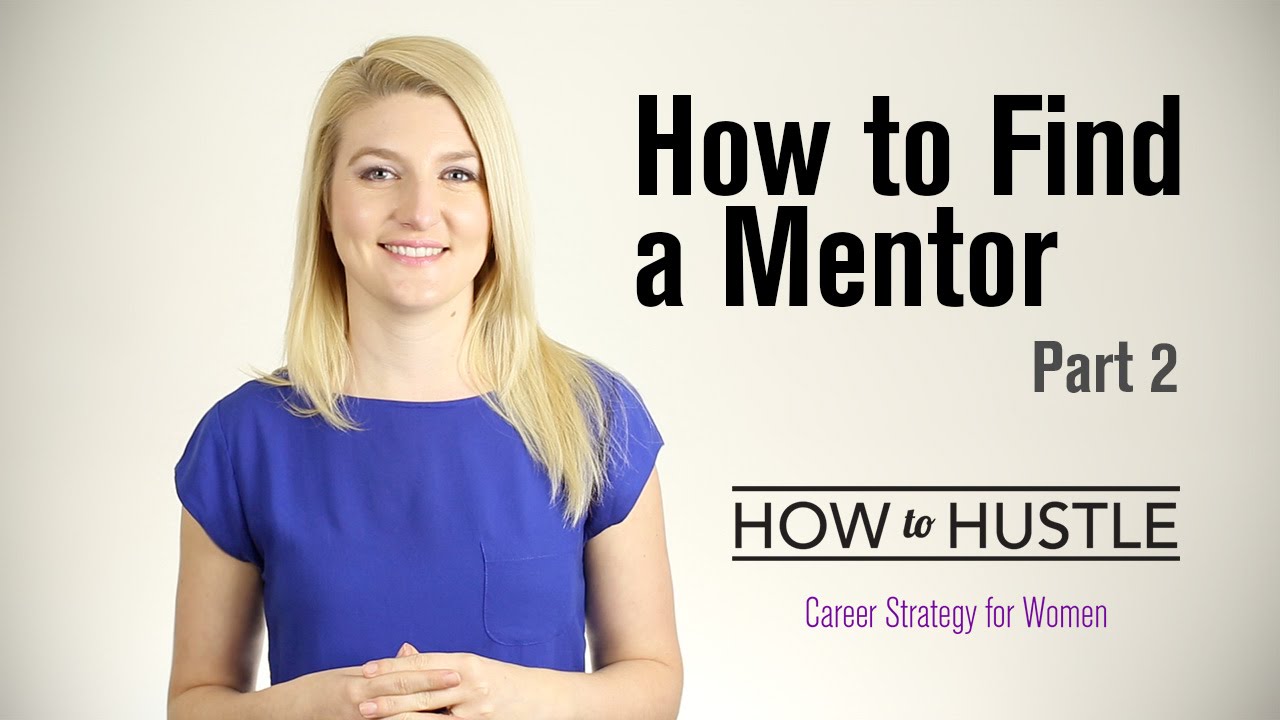 How to Find a Mentor (Part 2) YouTube