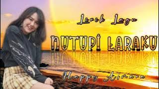 LIRIK LAGU NUTUPI LARAKU ~ Happy Asmara