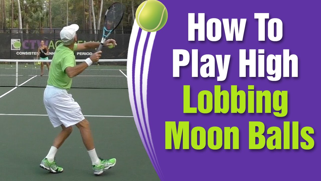 How To Play High Deep Lobbing Moon Balls