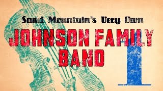 The Johnson Family Band Of Sand Mountain: Albertville Museum Exhibit, Part 1 of 3