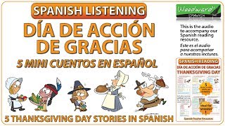 Día de Acción de Gracias - Spanish Listening - 5 Thanksgiving Day Stories in Spanish