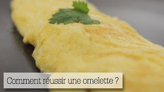 Réussir une omelette  : la technique en une minute