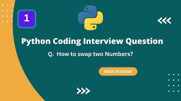 Python interview question | How to swap two Numbers in Python | Frequently Asked Interview Questions