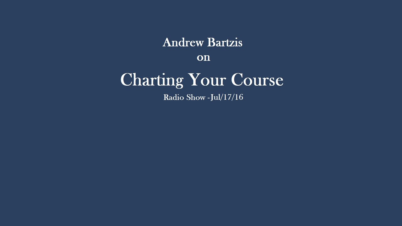 charting your course jul 17 16 youtube charting your course