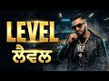 LEVEL 🔥 Punjabi Attitude Song | Full Swag Anthem | New Punjabi Song 2026 💪😎