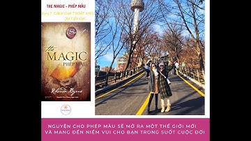PHÉP MÀU - THE MAGIC - NGÀY 7 : CÁNH CỬA THOÁT KHỎI SỰ TIÊU CỰC / PHƯƠNG BÌINH ANN